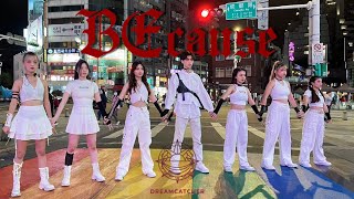 [KPOP IN PUBLIC] Dreamcatcher (드림캐쳐) - BEcause Dance Cover By SUPER SHINE From Taiwan