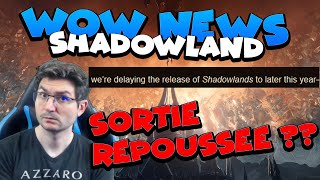 Wow Shadowland News - Sortie de Shadowland repoussée ?