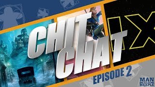 Chit Chat - Episode 2 - Cooperative Games, Agricola & Star Wars - Chit Chat