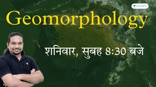 Geomorphology Part 1 | Marathon Session | Crack UPSC CSE/IAS 2023 | Madhukar Kotawe