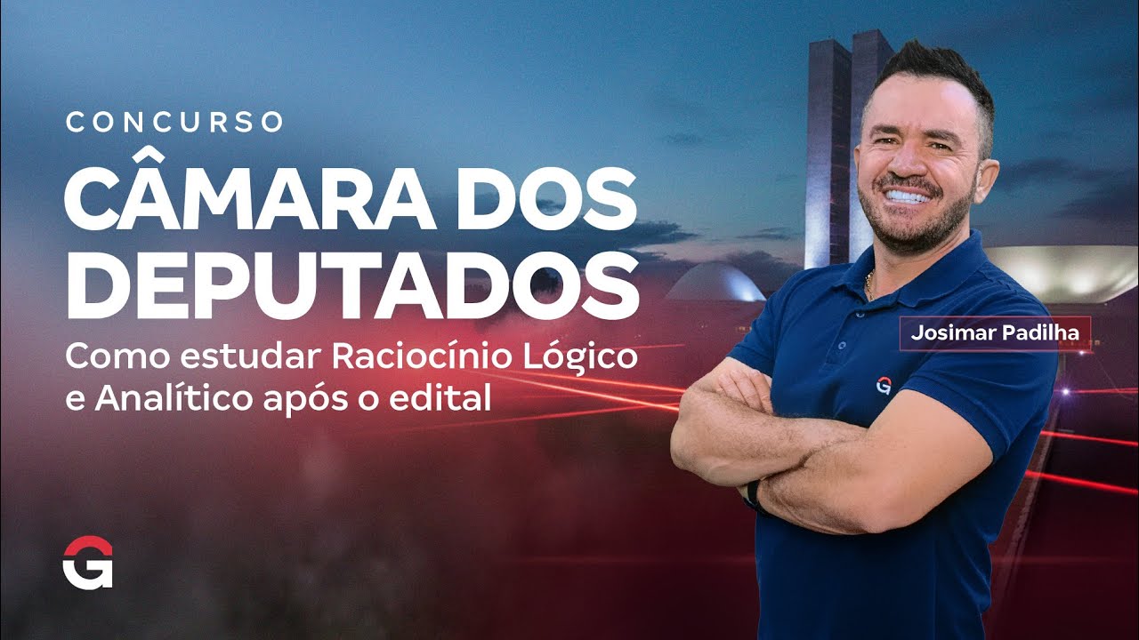 Concurso Câmara dos Deputados | Como estudar Raciocínio Lógico e Analítico após o edital