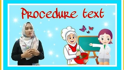 Belajar bahasa Inggris PROCEDURE TEXT (definition, structure, and characteristic)