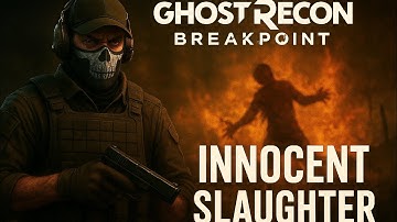 Innocent Slaughter Ghost Recon Breakpoint #GhostReconBreakpoint #InnocentSlaughter #GRBGameplay