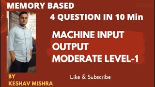 MACHINE INPUT OUTPUT//MODERATE LEVEL-1//IMPORTANT FOR SBI AND IBPS//BY KESHAV MISHRA@bankersbrainbygopi