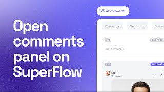 How to view all past comments & annotations using Superflow's latest feature release? Profile