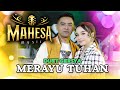 Merayu tuhan  tasya rosmala ft gerry mahesa  mahesa music official music