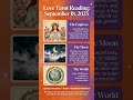 Your love tarot reading for September 18, 2025 #tarot #tarotreading #tarotreader