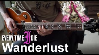 Every Time I Die - Wanderlust (Guitar Cover)