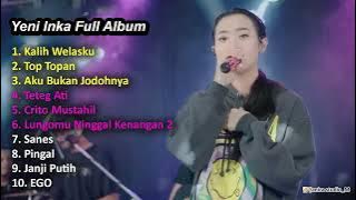 YENI INKA - KALIH WELASKU | FULL ALBUM TERBARU