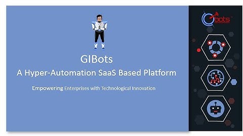 #GIBots  Hyper-Automation Solutions