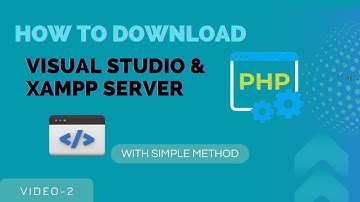 Installing VS Code & XAMPP Server | PHP Video #2 | PHP Course | Grow Your Skills