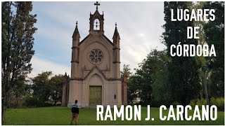 ⛪ LUGARES DE CORDOBA - Ramon J. Carcano - Visitamos éste emblemático PUEBLO 🏘