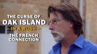 The Curse of Oak Island (In a Rush) | Season 5, Episode 9 | The French Connection