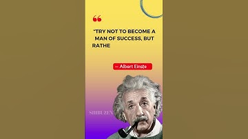 “Try not to become a man of success, but rather become a man of value ” – Albert Einstein