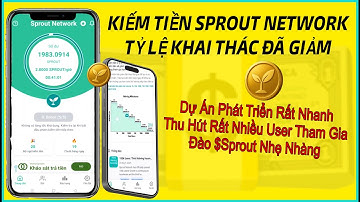 Kiếm Tiền Online Với Sprout Network – Đào $Sprout Miễn Phí, Nhanh Và Dễ Dàng