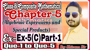 Class-8(Composite Mathematics) Chapter-5(Algebraic Expressions&Special Products)Ex-5(C)By-Shivam Sir