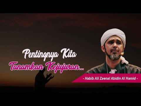 kau-akan-tau-pentingnya-kejujuran-setelah-kau-meninggal---habib-ali-zaenal-abidin-al-hamid