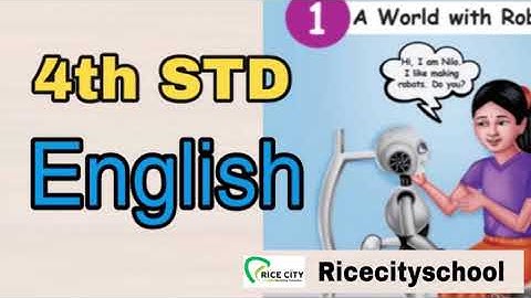 Rice City  4th English - Term  -Unit -1 A world  With Robots