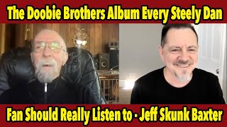 The One Doobie Brothers Album All Steely Dan Fans Should Listen to - Jeff "Skunk" Baxter