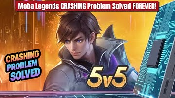 Moba Legends CRASHING Problem Solved FOREVER!