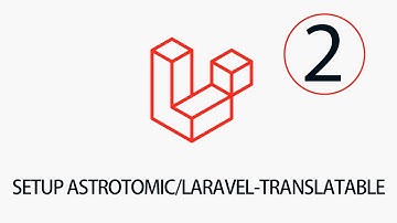 02 - setup astrotomic/laravel-translatable
