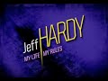 Wwe home  jeff hardy my life my rules  documentary 2009