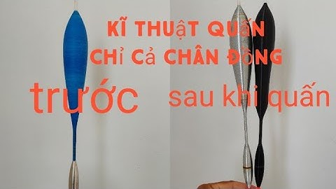 kĩ thuật làm phao câu lục , cách quấn chỉ cả chân đồng