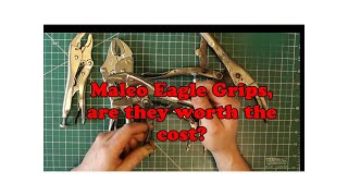 Vice Grip Grudge match in the garage, Reviewing Malco Eagle Grip Locking pliers
