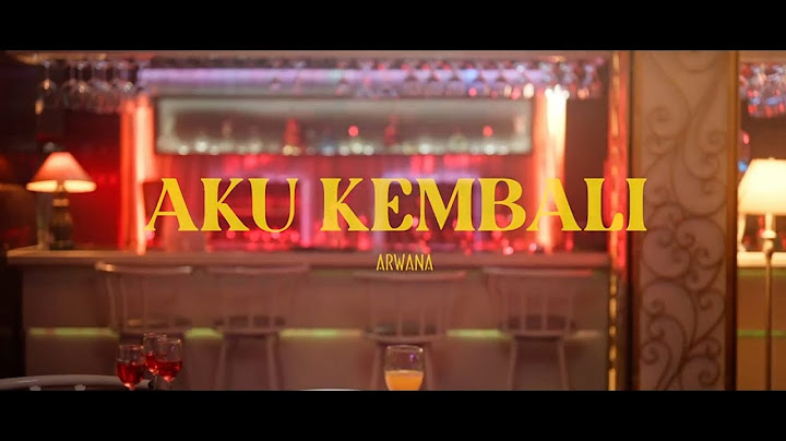 Arwana  -  Aku kembali