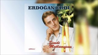 Erdoğan Erol - Gel Edelim Bir Kucak [Official Video]