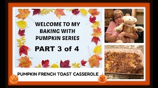 Pumpkin French Toast Casserole - Have a stress free morning by preparing the night before!