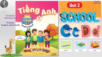 Tiếng Anh Lớp 1 - Bài 2 - English 1 - Unit 2 - School - Chương trình mới - I Learn Smart Start