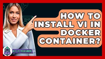 How To Install VI In Docker Container? - Next LVL Programming