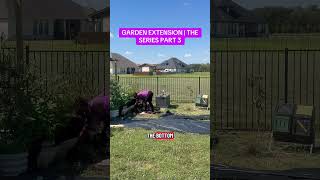 GARDEN EXTENSION | THE SERIES PART 3 #garden #gardening #zone8b #harvest #backyardgardening