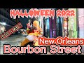 HALLOWEEN 2022 BOURBON ST NEW ORLEANS, asi se vivio!!