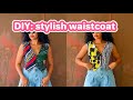 HOW TO CUT AND SEW A STYLISH SIMPLE WAISTCOAT WITH ZIPPER AT THE FRONT/ DETAILED TUTORIAL