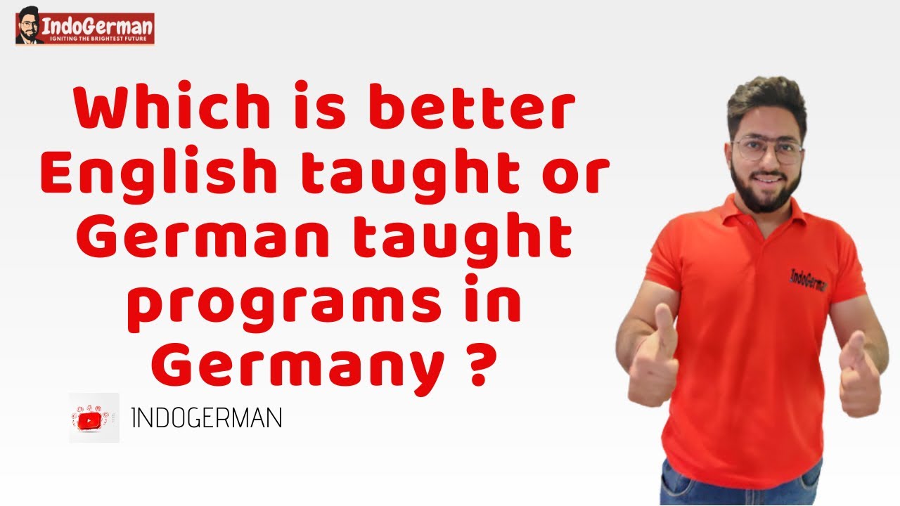 Which Is Better English Taught Or German Taught Programs In Germany