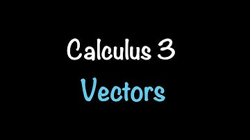 Calculus 3: Vectors (Video #2) | Math with Professor V