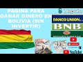 Pagina Para ganar dinero por internet Bolivia (sin invertir) 2022