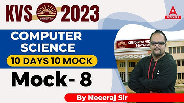 KVS 2023 | KVS PGT Computer Science | 10 Days 10 Mock | Mock 8 | By Neeraj Sharma