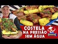 COSTELA ASSADA NA PANELA DE PRESSÃO 🐮SEM ÁGUA 🐮 A MELHOR DO MUNDO