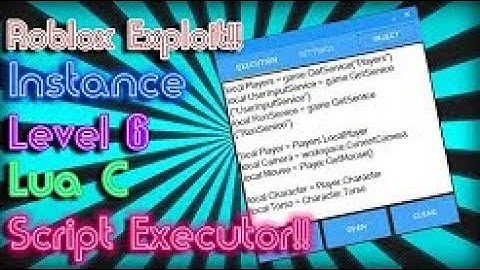 [Pached]!「New」Roblox Exploit: Instance | Level 6 | Lua C Script Executor | With Script Pack!!!
