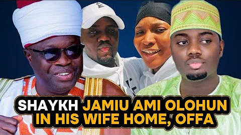 SHAYKH JAMIU AMI OLOHUN IN HIS WIFE HOME, OFFA