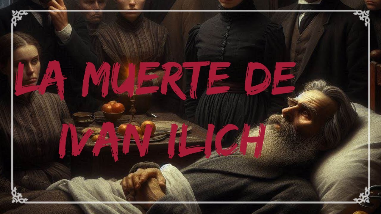 La Muerte De Ivan Ilich Resumen