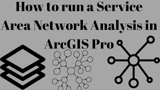 How to run a Service Area Network Analysis in ArcGIS Pro