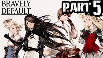 5) Bravely Default - Playthrough Gameplay (Chapter 3 Part 2/2)