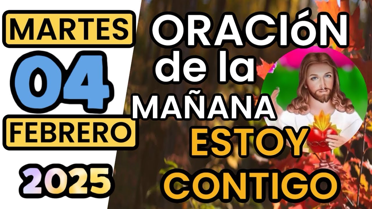 🙏Oracion De La Mañana De Hoy Martes 04 de Febrero de 2025 - YouTube
