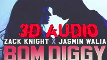 Bom diggy|Zack knight| 3d audio