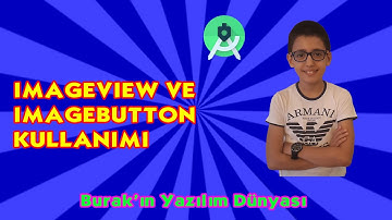 Android Programlama Dersleri #6: ImageView Ve ImageButton Kullanımı
