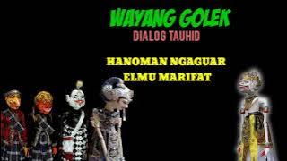 wayang golek dialog tauhid,hanoman ngaguar elmu marifat